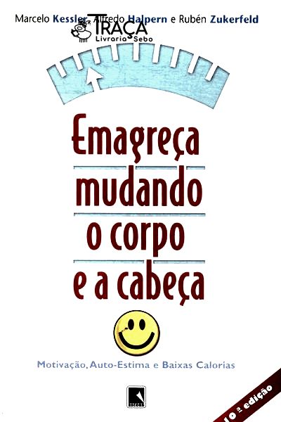 Emagreça Mudando o Corpo e a Cabeça