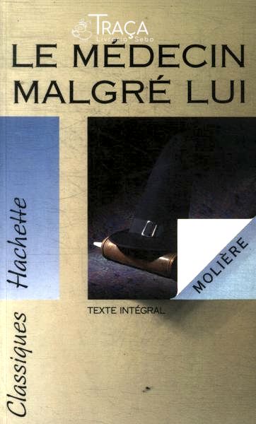 Le Médecin Malgré Lui