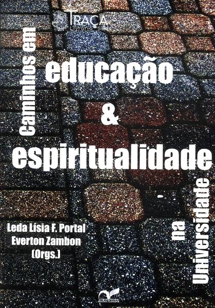 Caminhos em Educação e Espiritualidade Na Universidade