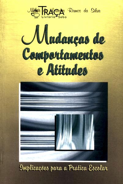 Mudanças de Comportamentos e Atitudes