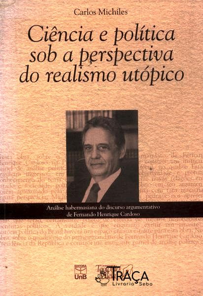 Ciência E Política Sob A Perspectiva Do Realismo Utópico