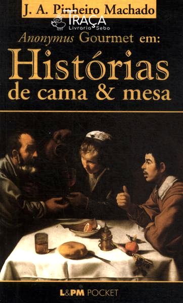 Anonymus Gourmet Em: Histórias de Cama & Mesa