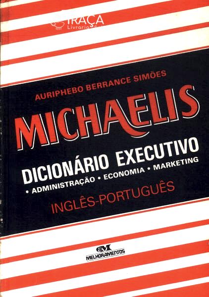 Michaelis Dicionário Executivo Inglês - Português (1992)