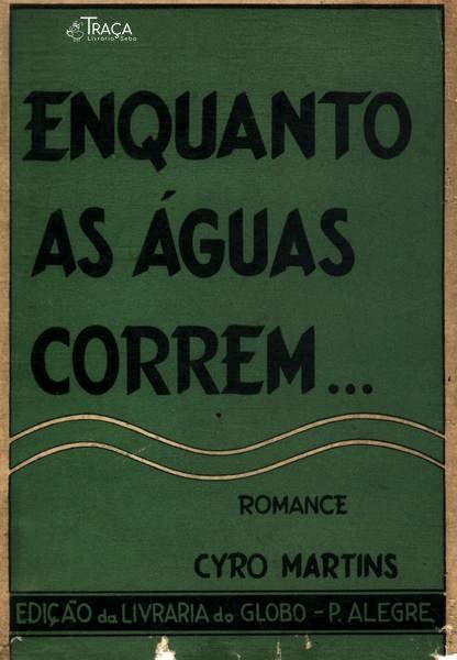 Enquanto as Águas Correm...