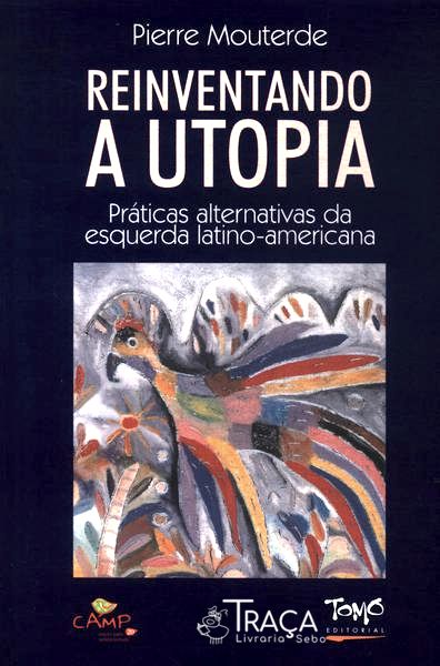 Reinventando A Utopia