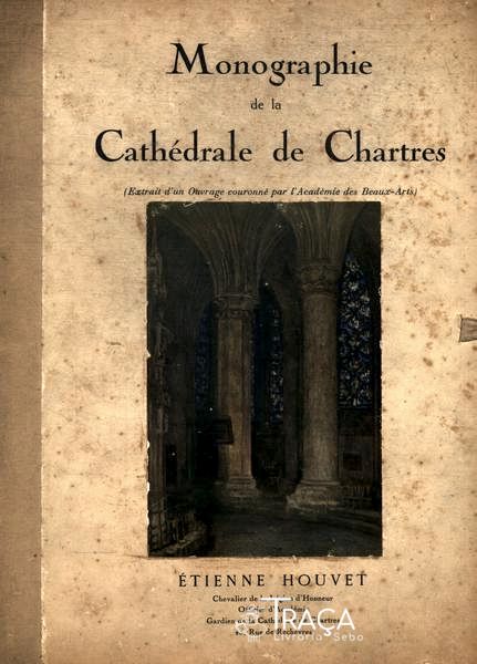 Monographie De La Cathédrale De Chartres