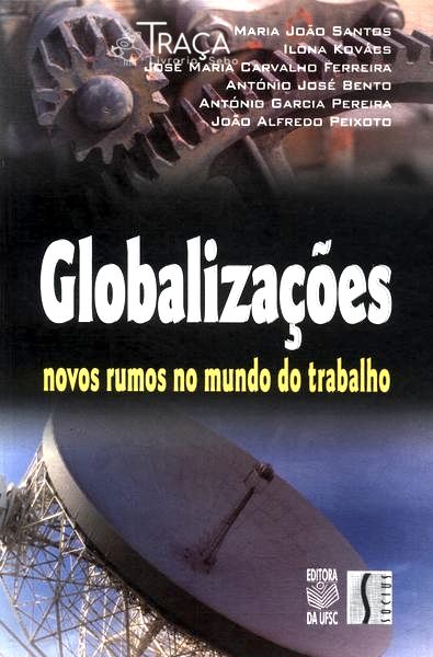 Globalizações: Novos Rumos No Mundo Do Trabalho