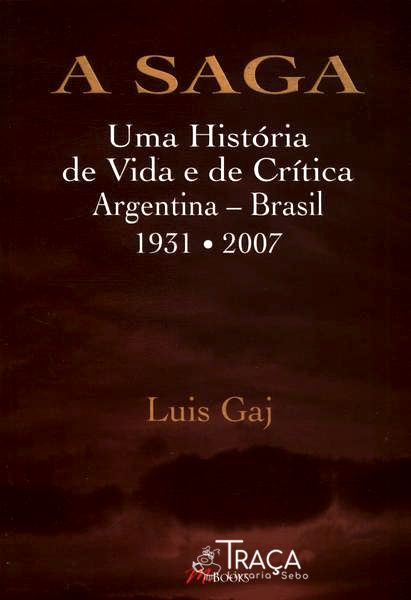 A Saga: Uma História de Vida e de Crítica