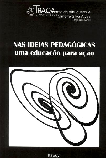 Nas Ideias Pedagógicas Uma Educação para Ação