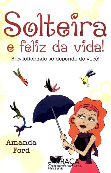 Solteira e Feliz da Vida