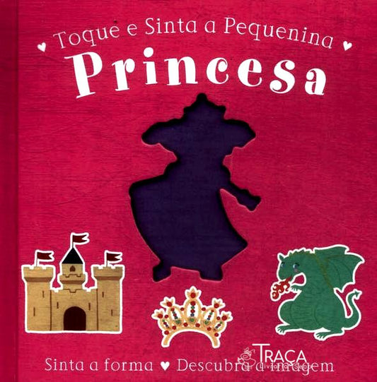 Toque E Sinta A Pequenina Princesa