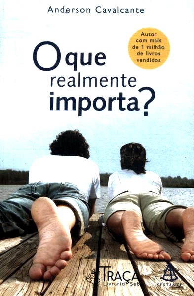 O Que Realmente Importa