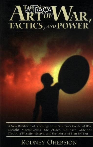 The New Art Of War, Tactics, And Power