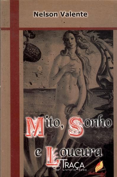 Mito Sonho E Loucura