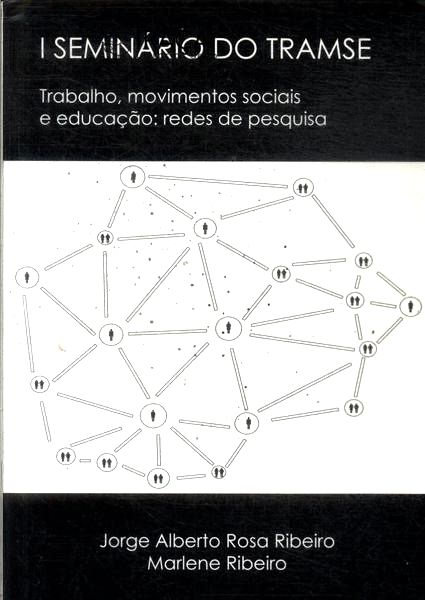 Redes de Pesquisa: Trabalho, Movimentos Sociais e Educação