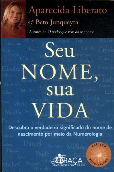 Seu Nome, Sua Vida