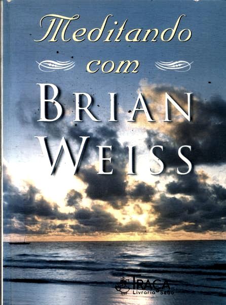 Meditando com Brian Weiss