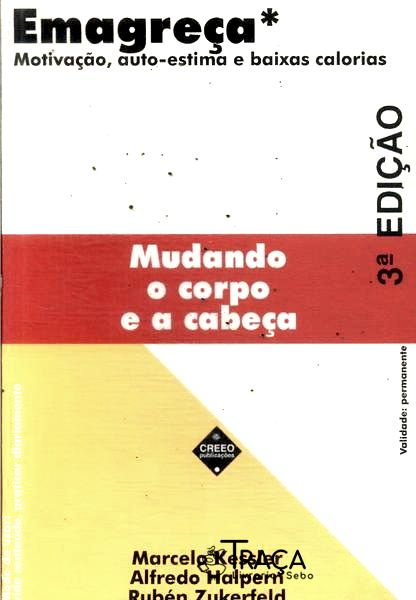 Emagreça: Mudando o Corpo e a Cabeça