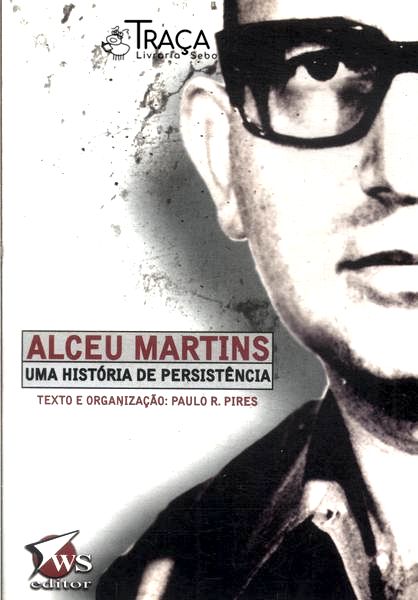 Alceu Martins: Uma História de Persistência