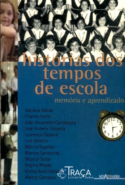 Histórias Dos Tempos De Escola