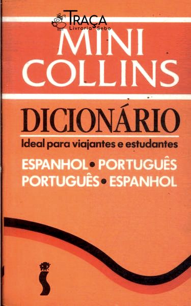 Mini Collins: Dicionário Espanhol - Português / Português - Espanhol (1998)
