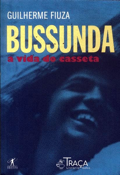 Bussunda: A Vida Do Casseta