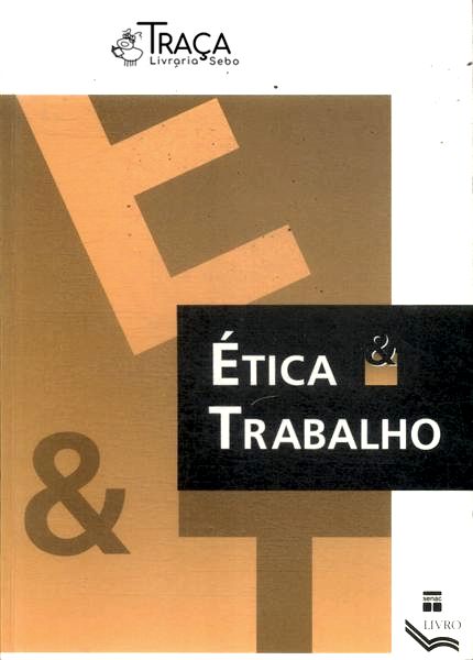 Ética & Trabalho