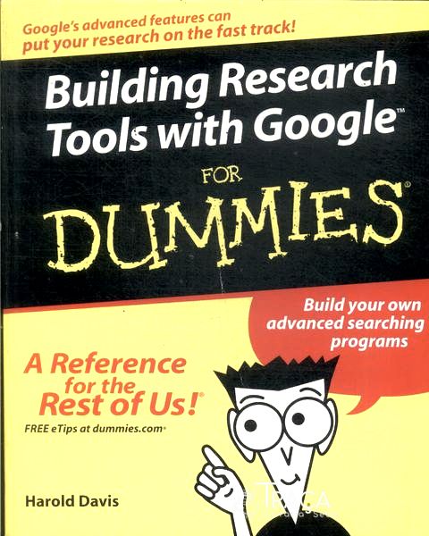 Building Research Tools With Google For Dummies