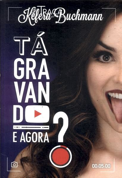 Tá Gravando. E Agora?