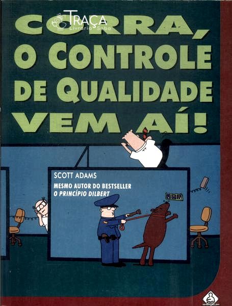 Corra, o Controle de Qualidade Vem Aí!