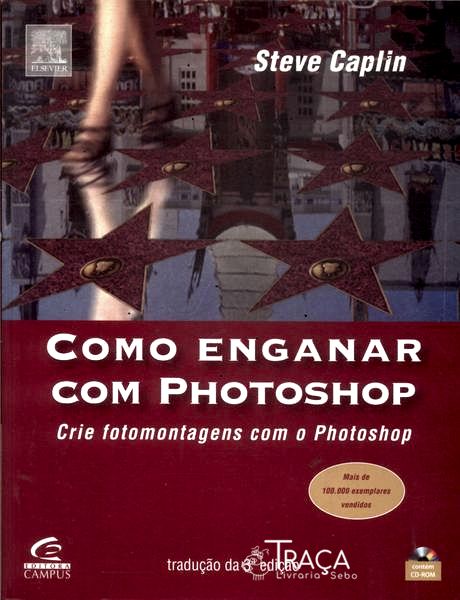 Como Enganar com Photoshop (não Contém Cd)