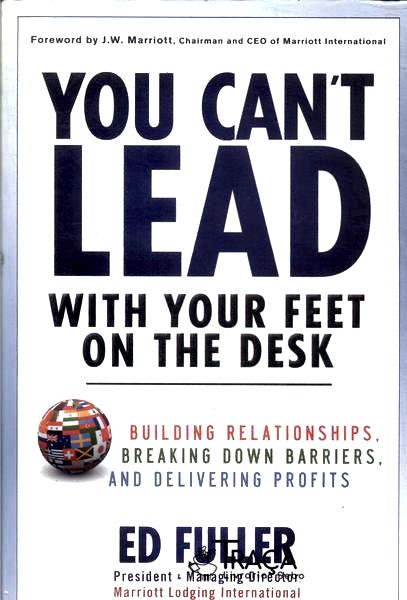 You Cant Lead With Your Feet On The Desk