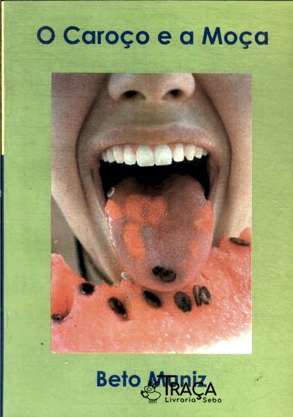 O Caroço E A Moça