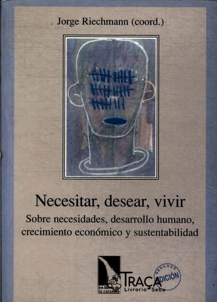 Necesitar, Desear, Vivir