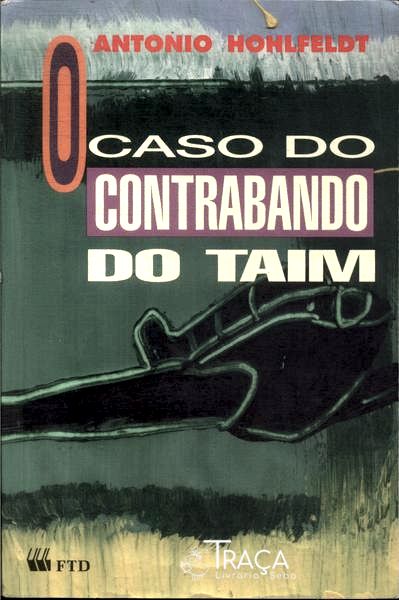 O Caso do Contrabando do Taim