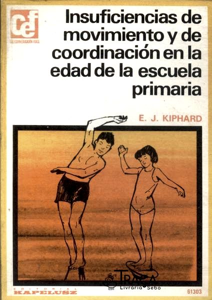 Insuficiencias de Movimiento Y de Coordinación En La Edad de La Escuela Primaria