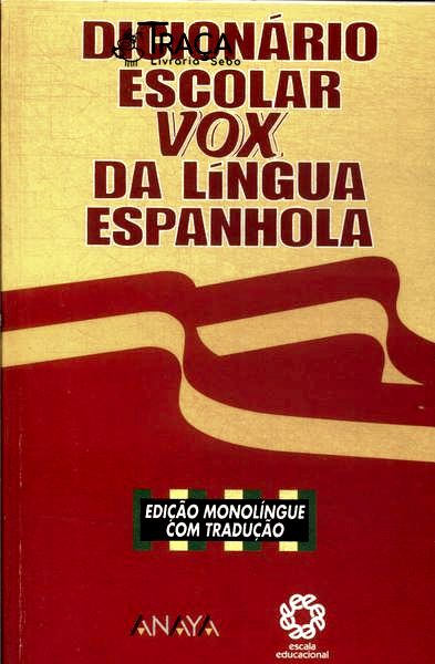 Dicionário Escolar Vox da Língua Espanhol (2006)a