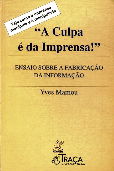 A Culpa É da Imprensa!