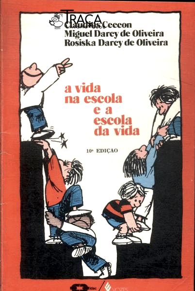A Vida Na Escola e a Escola da Vida