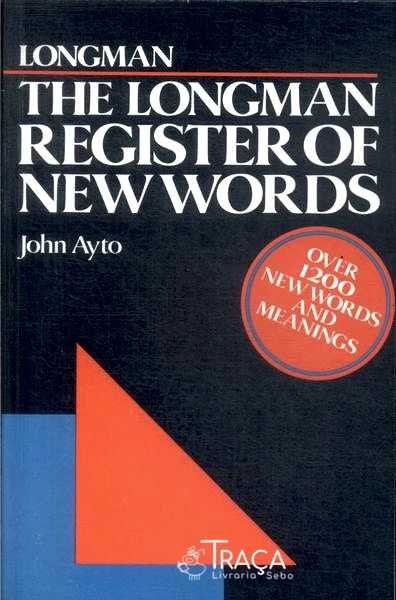 The Longman Register Of New Words (1989)