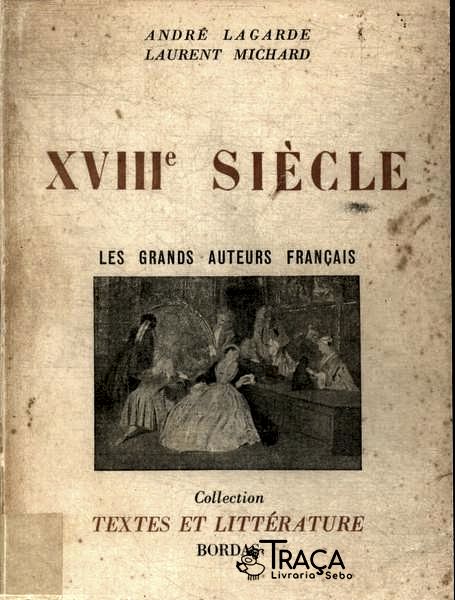 Xviii Siécle: Les Grands Auteurs Français Du Programme