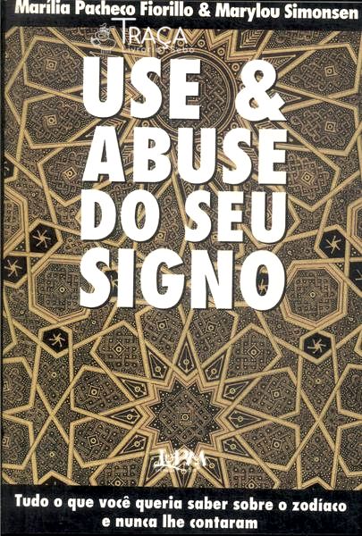 Use e Abuse do Seu Signo