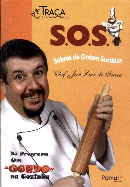 S. O. S.: Sobras de Ontem Sortidas