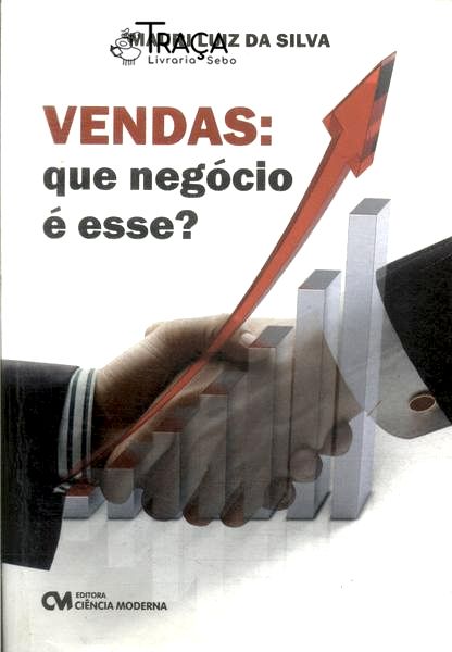 Vendas: Que Negócio É Esse?