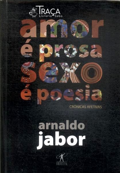 Amor É Prosa Sexo É Poesia