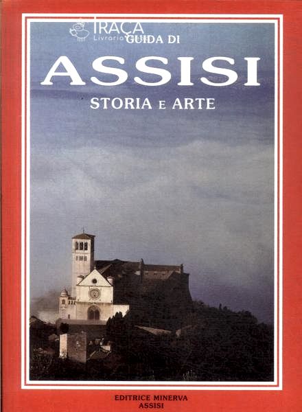 Guida Di Assisi Storia e Arte