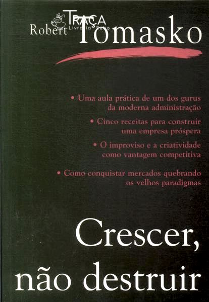Crescer, Não Destruir