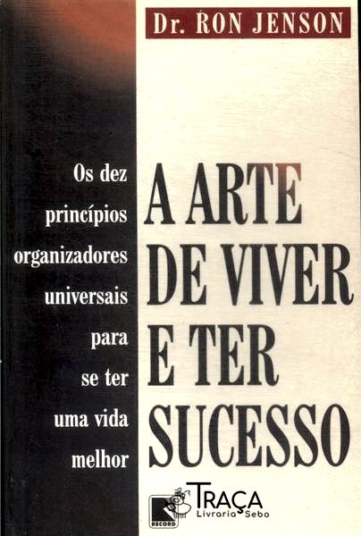 A Arte de Viver e Ter Sucesso