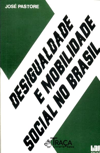 Desigualdade e Mobilidade Social No Brasil