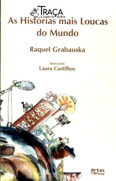 As Histórias Mais Loucas Do Mundo